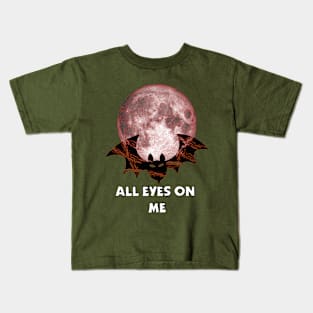 ALL eyes on ME Kids T-Shirt